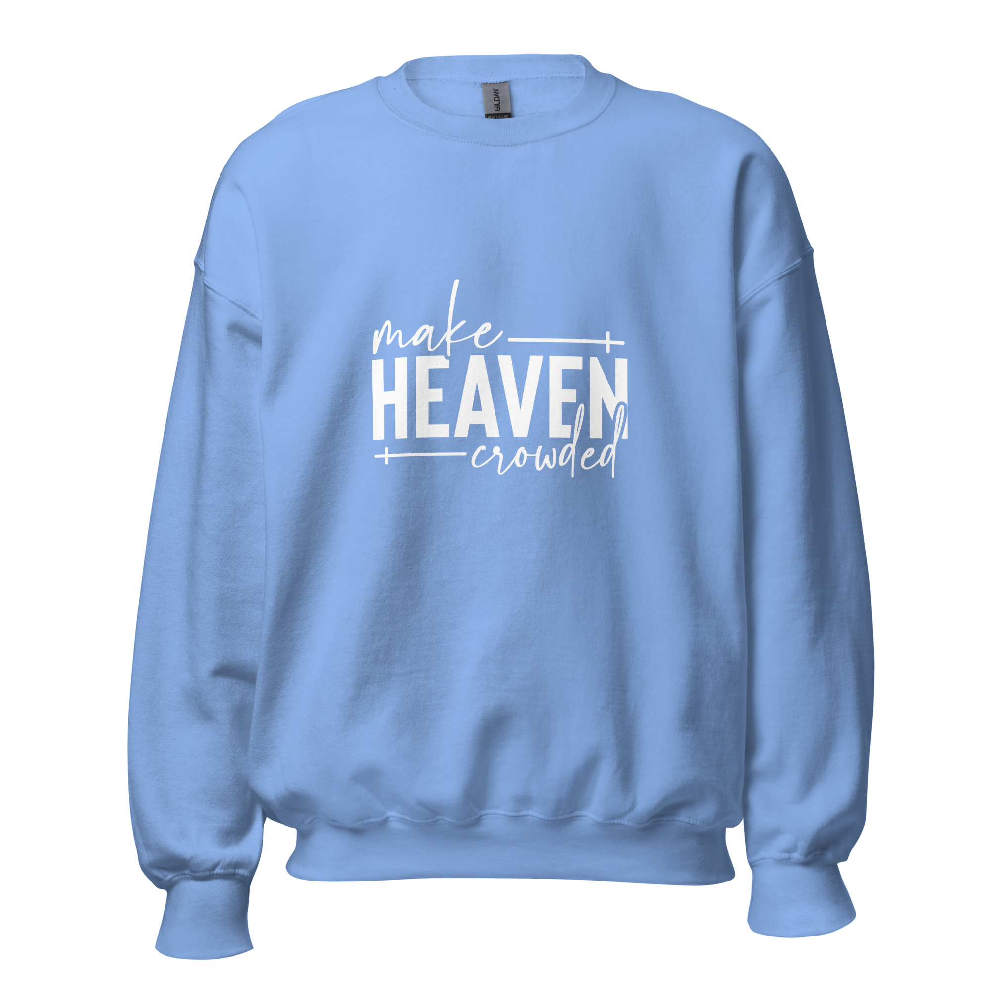 Make Heaven Crowded | Faith-Inspired Unisex Sweatshirt - Image 54