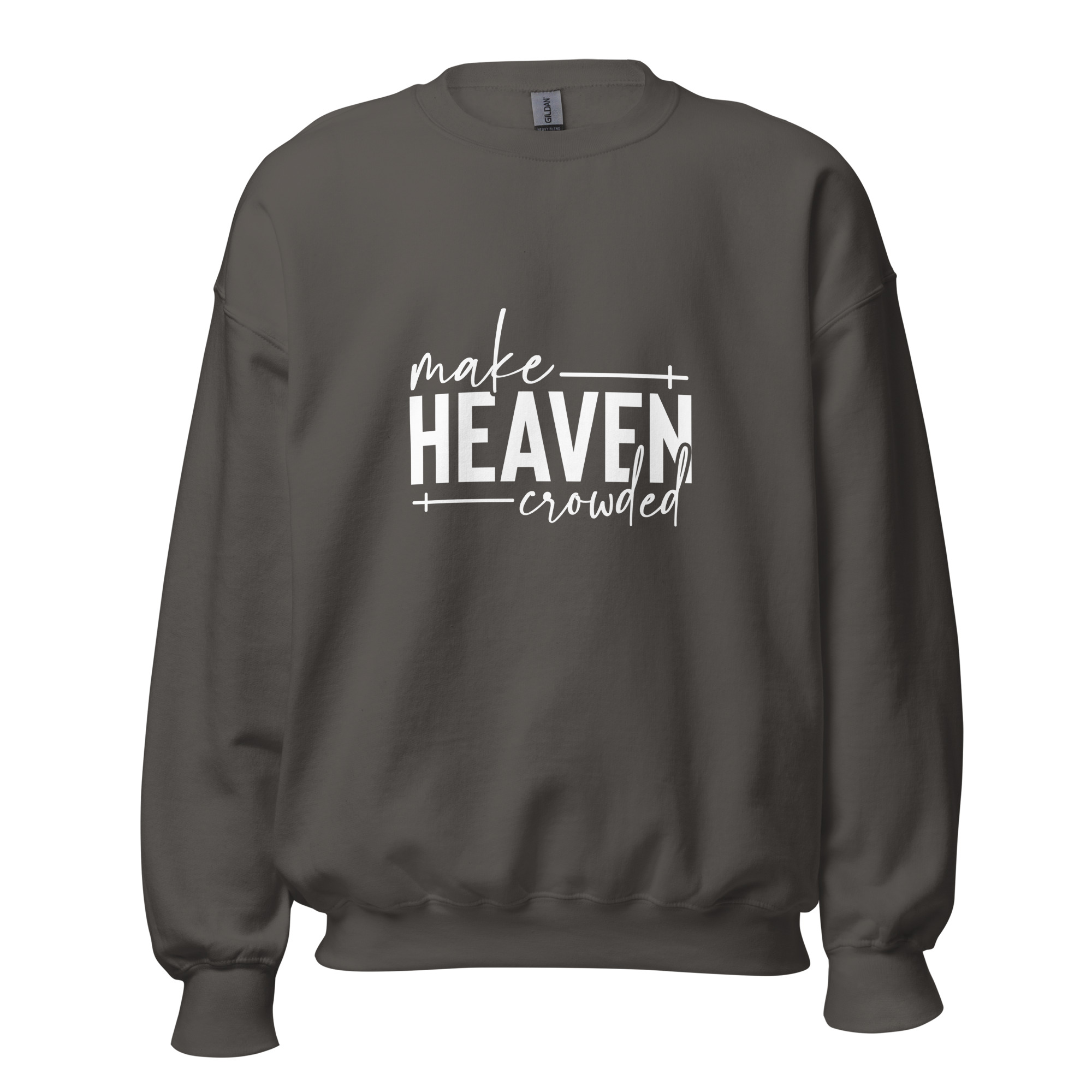 Make Heaven Crowded | Faith-Inspired Unisex Sweatshirt - Image 34