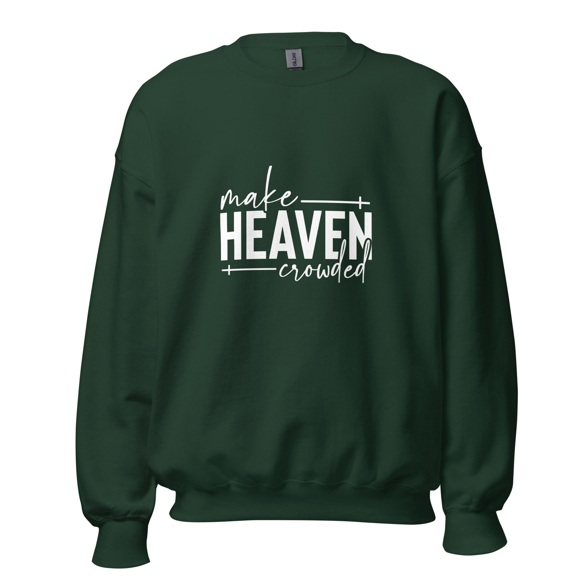 Make Heaven Crowded | Faith-Inspired Unisex Sweatshirt - Image 2
