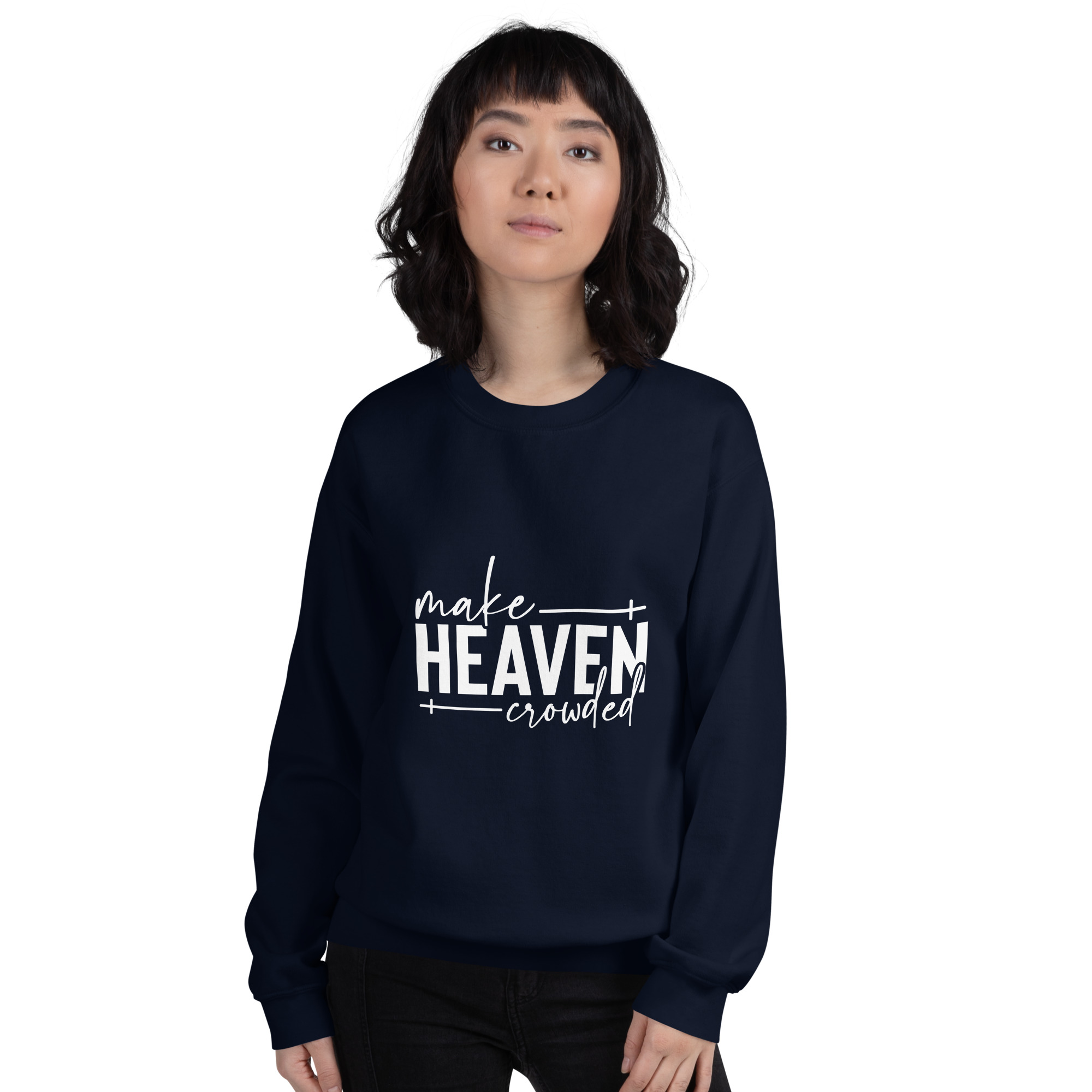 Make Heaven Crowded | Faith-Inspired Unisex Sweatshirt - Image 7