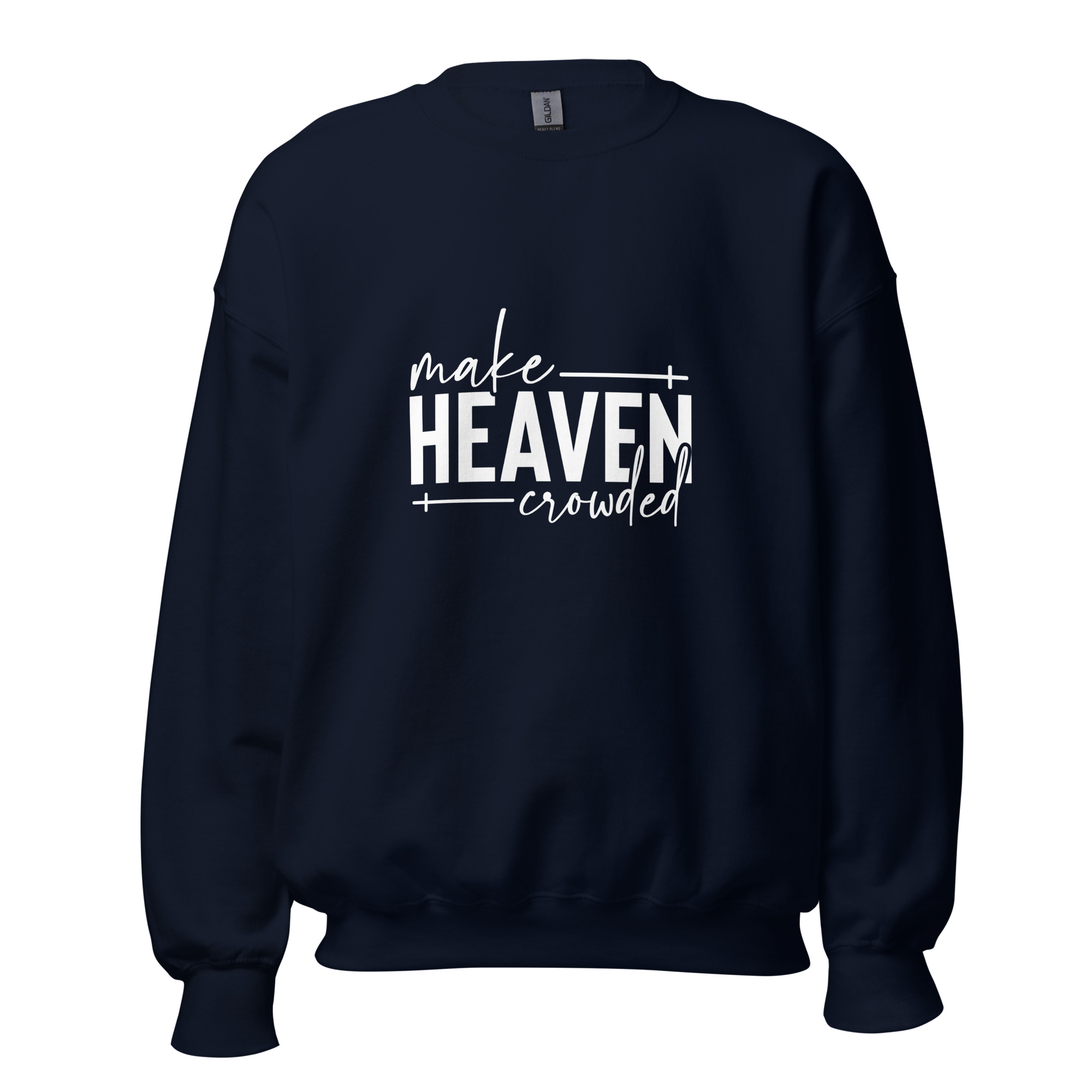Make Heaven Crowded | Faith-Inspired Unisex Sweatshirt - Image 11