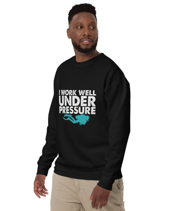 Alternative view of I Work Well Under Pressure Sweatshirt | Fun Gift for Divers & Ocean Lovers