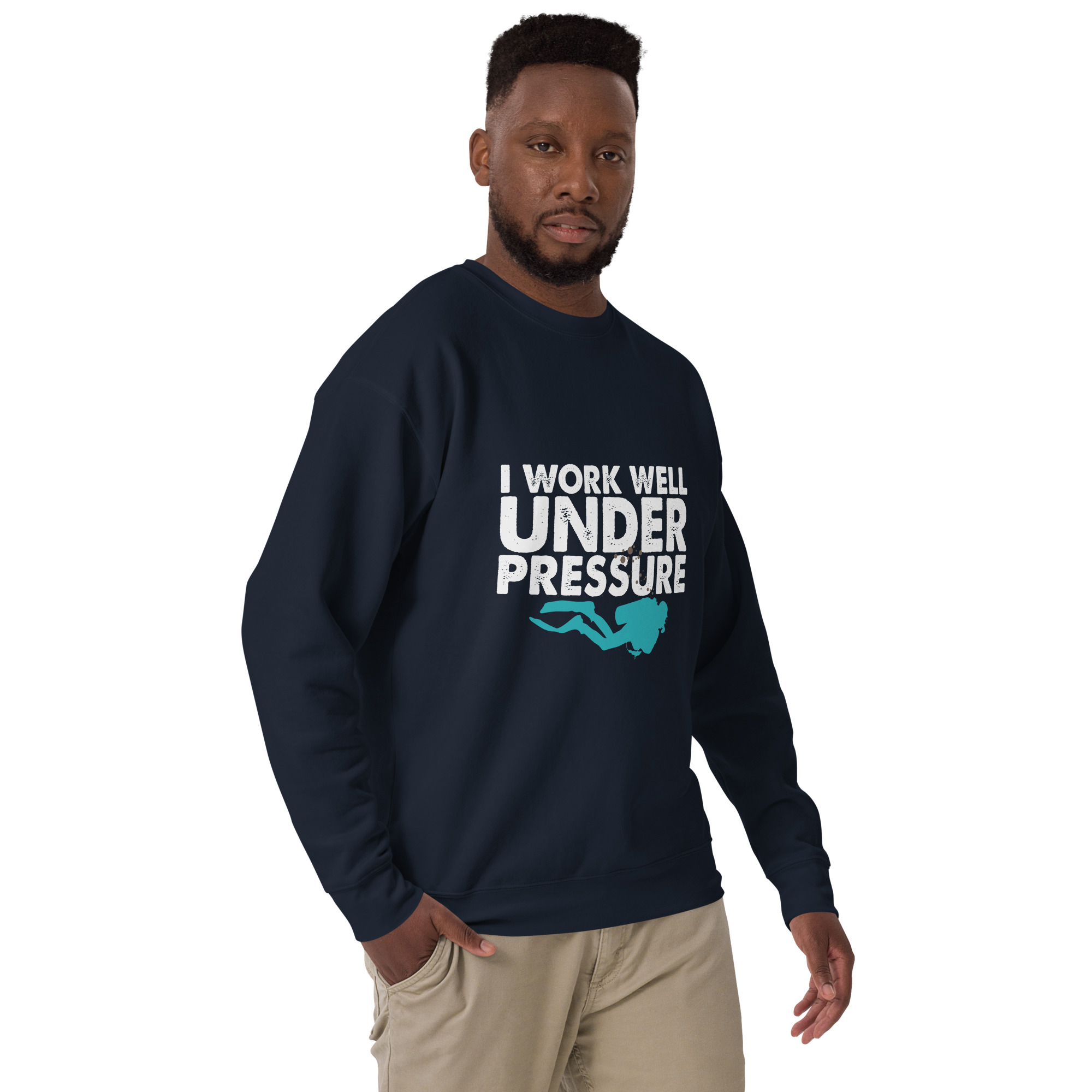 I Work Well Under Pressure Sweatshirt | Fun Gift for Divers & Ocean Lovers - Image 11