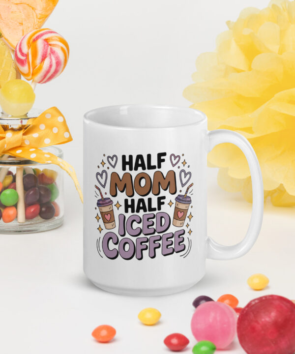 Half Mom Half Iced Coffee Mug β Funny Gift for Coffee-Loving Moms