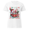 Funny snowman Christmas t-shirt for women — “I’m Fine, It’s Fine, Just Having a Meltdown” design