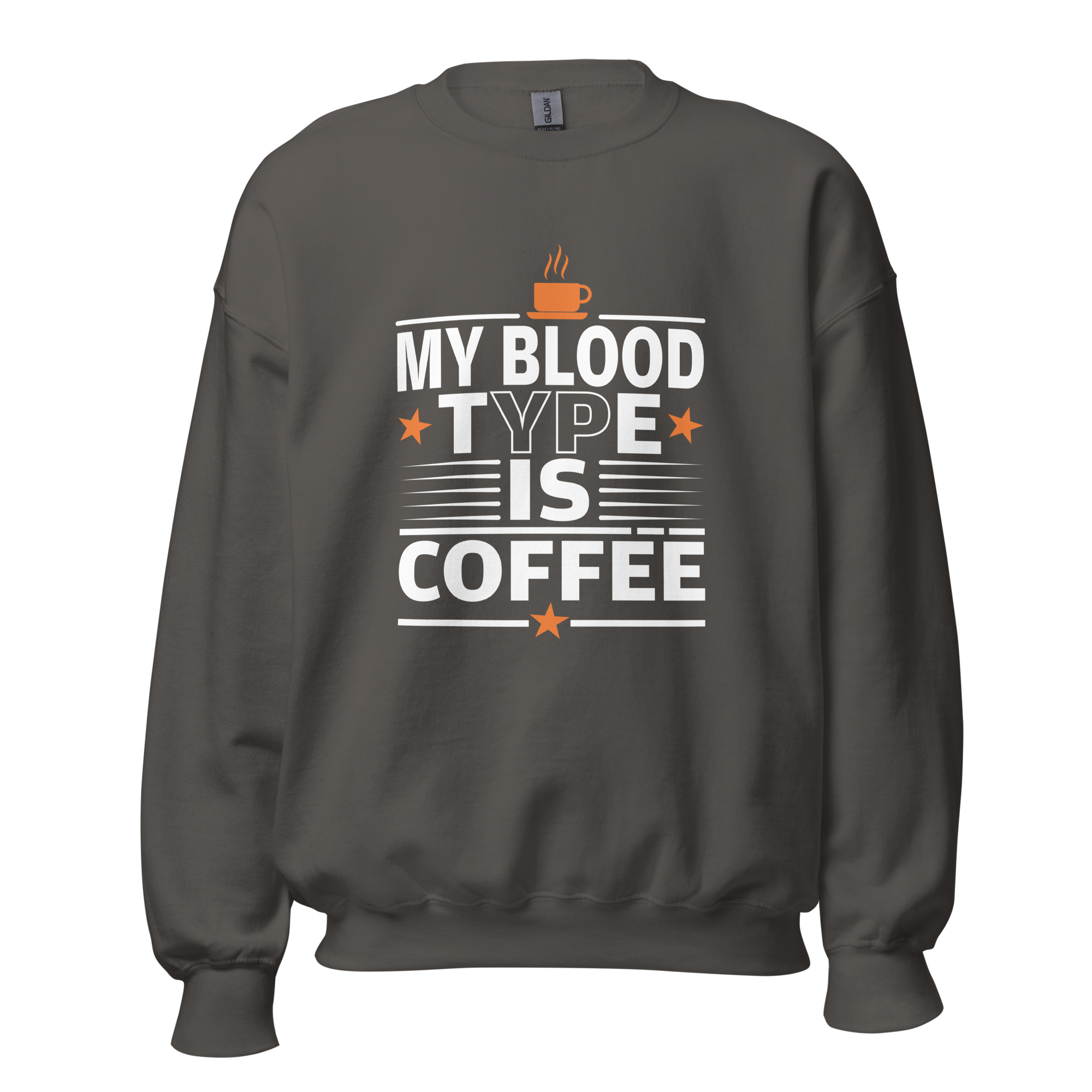 My Blood Type Is Coffee Sweatshirt | Bold Caffeine Energy - Image 10