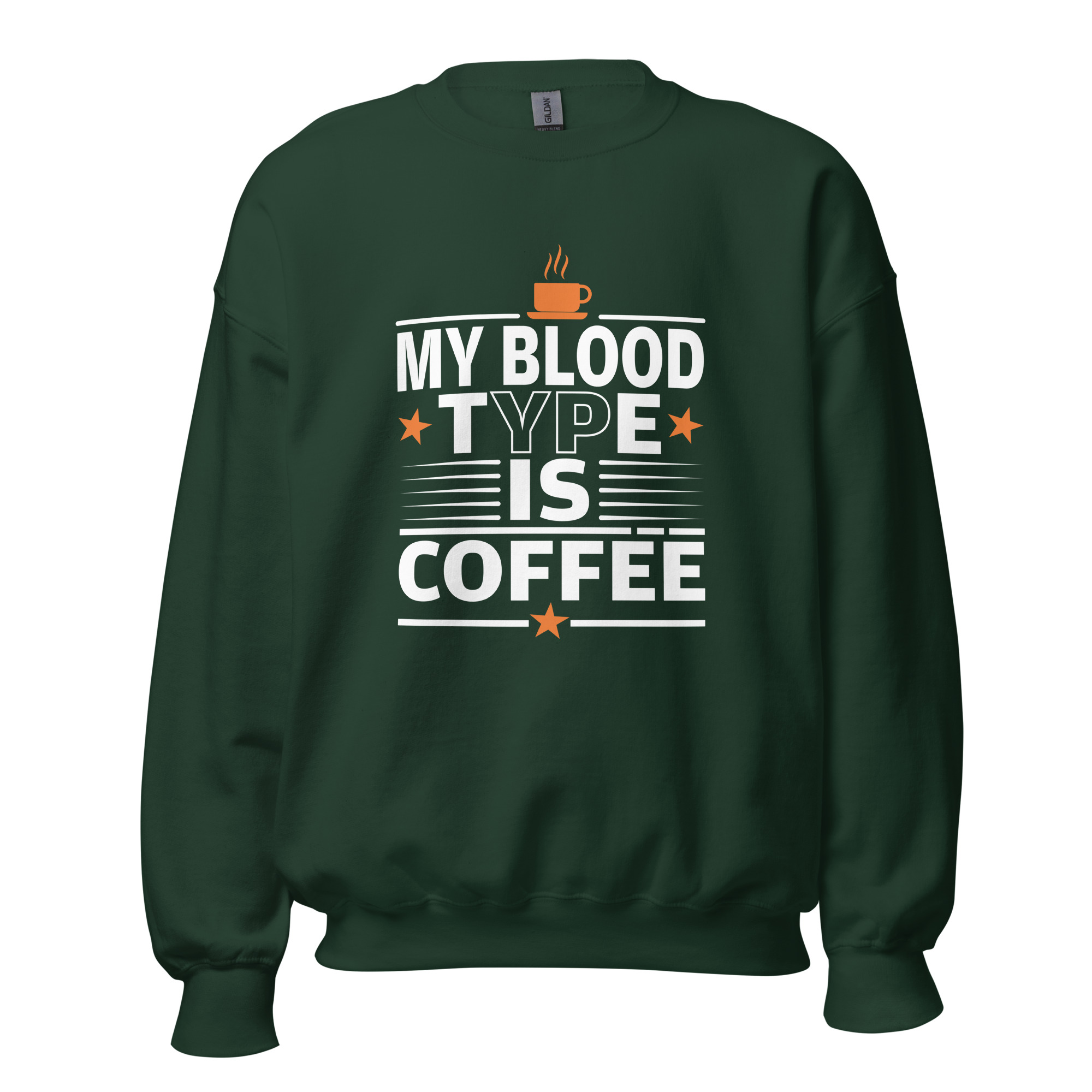 My Blood Type Is Coffee Sweatshirt | Bold Caffeine Energy - Image 6