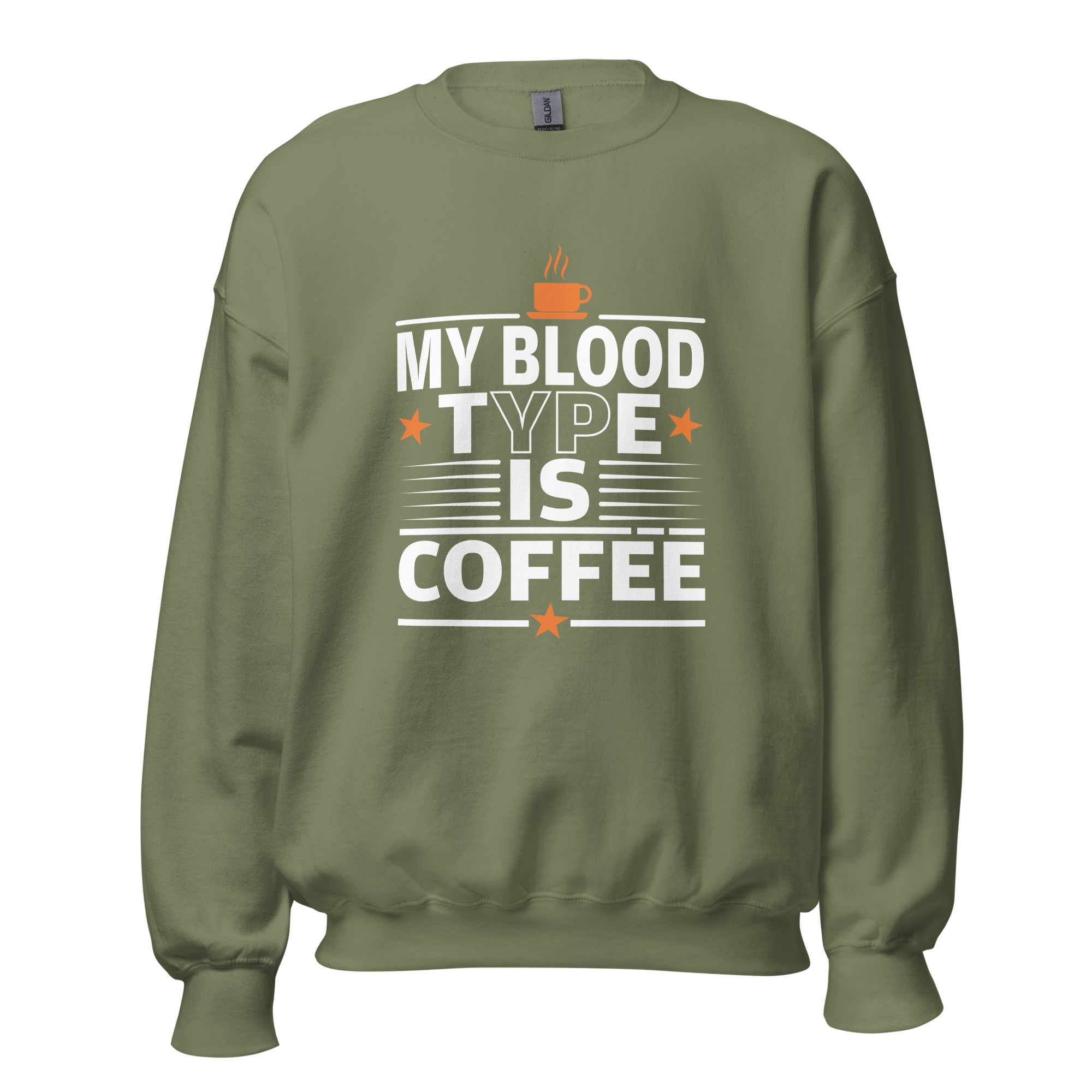 My Blood Type Is Coffee Sweatshirt | Bold Caffeine Energy - Image 13