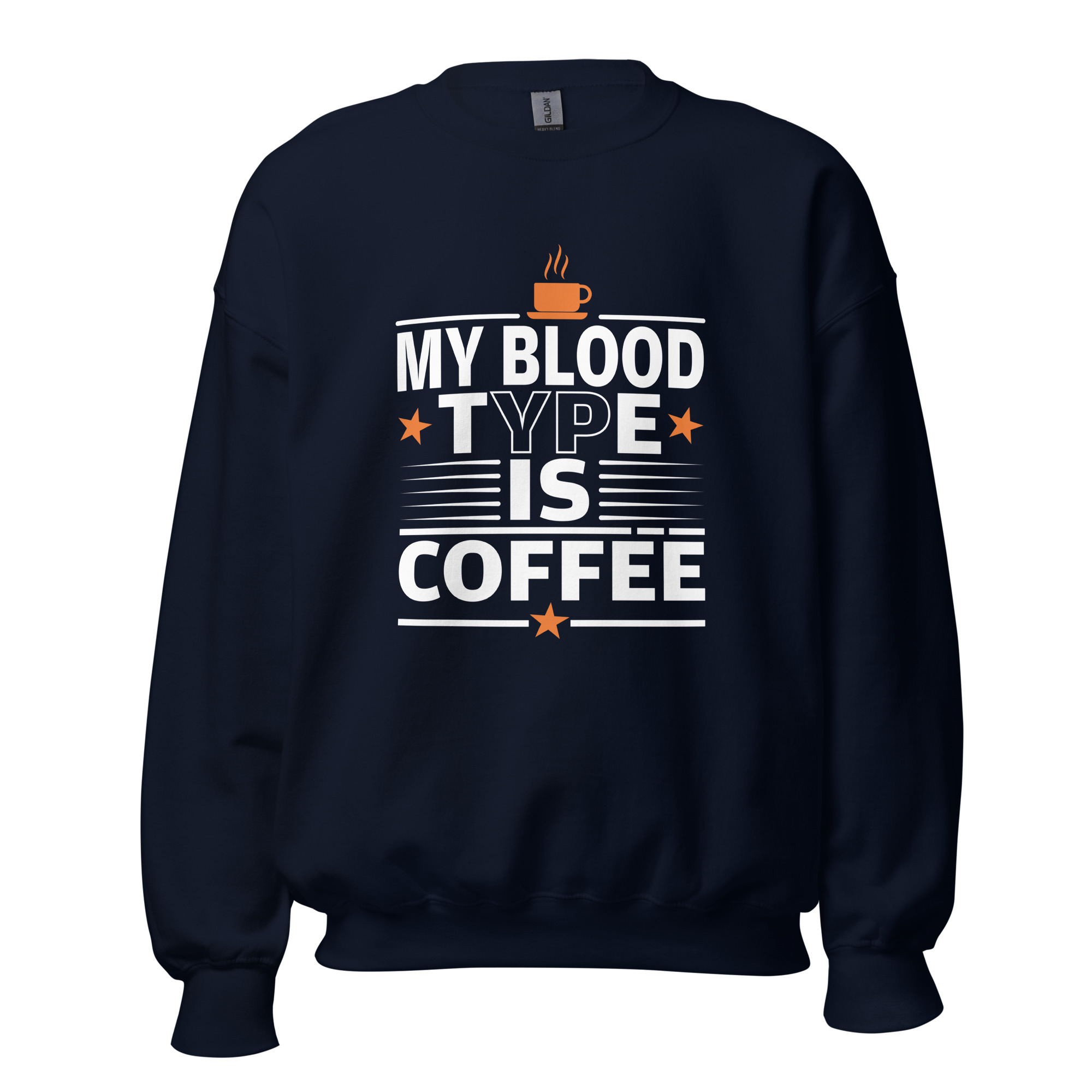 My Blood Type Is Coffee Sweatshirt | Bold Caffeine Energy - Image 4
