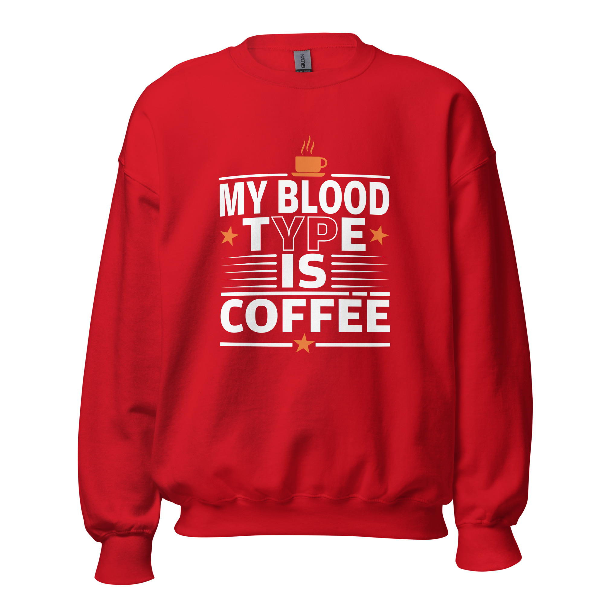 My Blood Type Is Coffee Sweatshirt | Bold Caffeine Energy - Image 7