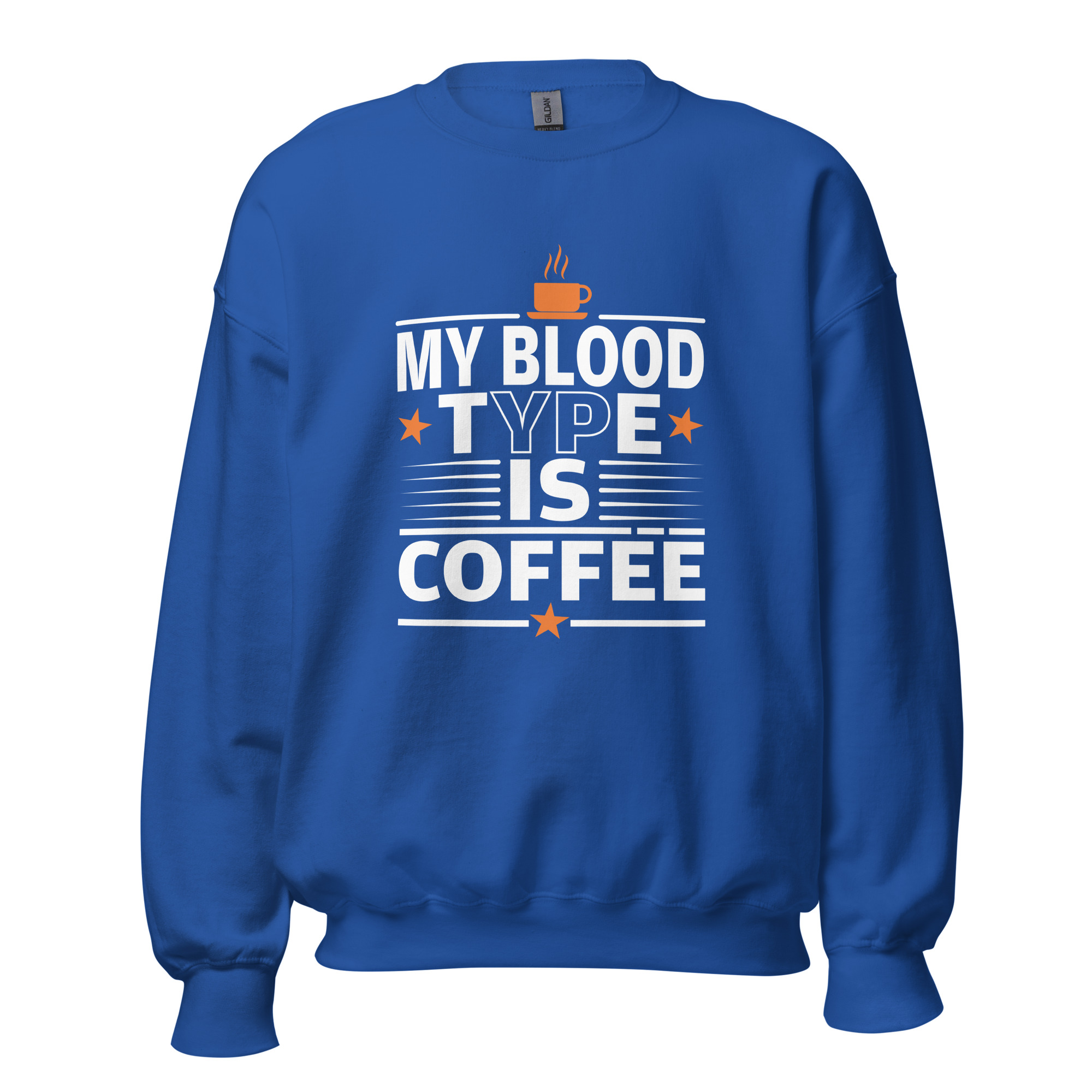 My Blood Type Is Coffee Sweatshirt | Bold Caffeine Energy - Image 9