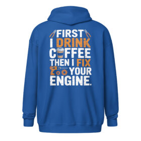 Mechanic Coffee Hoodie | First I Drink Coffee Then I Fix Your Engine