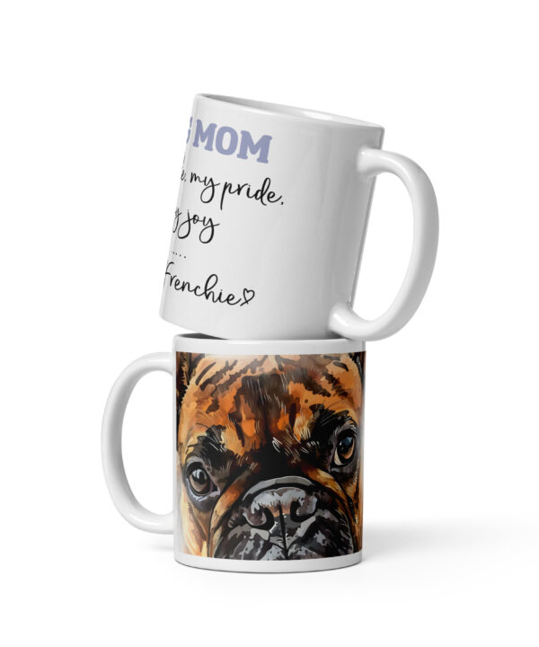 Alternative view of Frenchie Dog Mom Mug | My Title, My Pride, My Joy