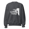 I’d Climb That | Funny Rock Climbing Unisex Sweatshirt – dark heather front