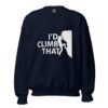 I’d Climb That | Funny Rock Climbing Unisex Sweatshirt – navy front