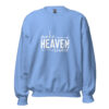 Make Heaven Crowded | Faith-Inspired Unisex Sweatshirt – blue front