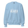 Make Heaven Crowded | Faith-Inspired Unisex Sweatshirt – blue front