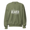 Make Heaven Crowded | Faith-Inspired Unisex Sweatshirt – green front