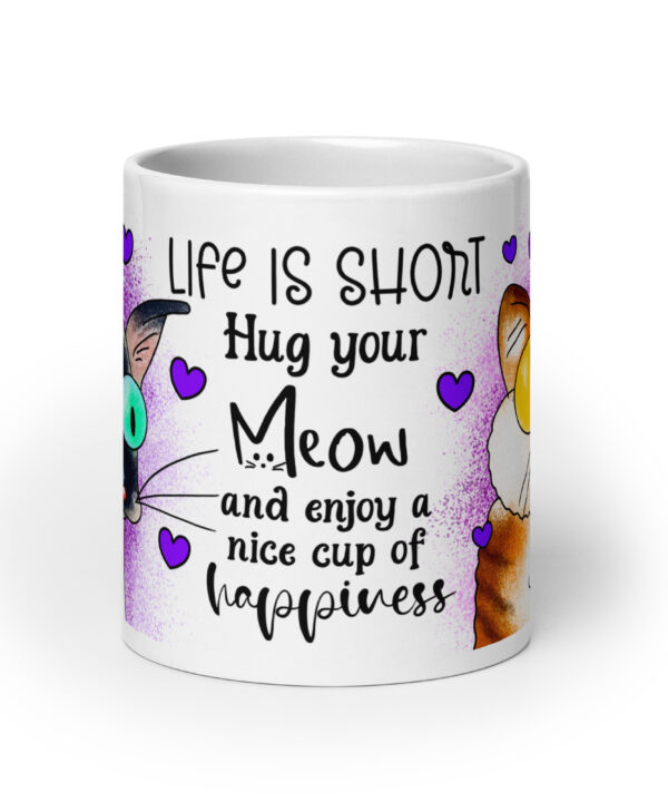Alternative view of Life Is Short Hug Your Meow Mug | Cute Cat Lovers Cup