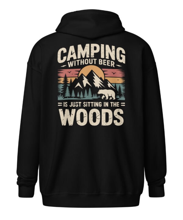 Camping Without Beer Zip Hoodie | Funny Outdoor Adventure Sweatshirt – black back