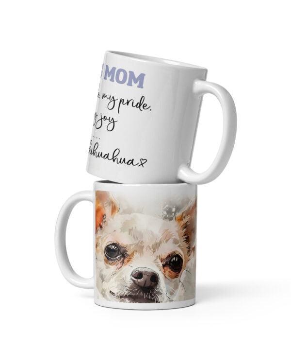 Chihuahua Dog Mom Mug | My Title, My Pride, My Joy – white front