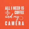 Coffee and My Camera Sweatshirt | Creative Caffeine Vibes – orange front
