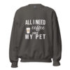 Coffee and My Pet Sweatshirt | Caffeine & Companionship Vibes – charcoal front