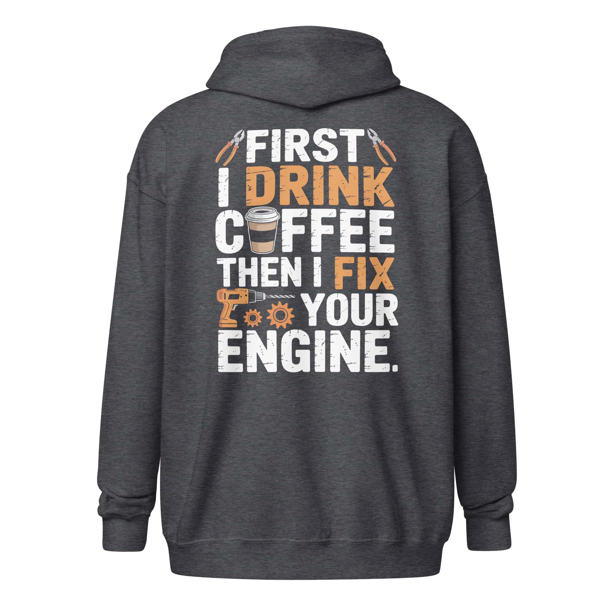 Mechanic Coffee Hoodie | First I Drink Coffee Then I Fix Your Engine – dark heather back
