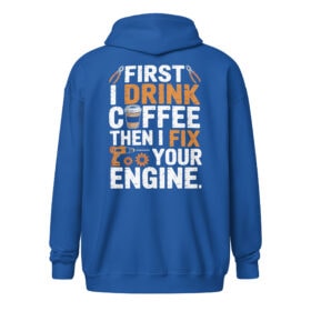 Mechanic Coffee Hoodie | First I Drink Coffee Then I Fix Your Engine