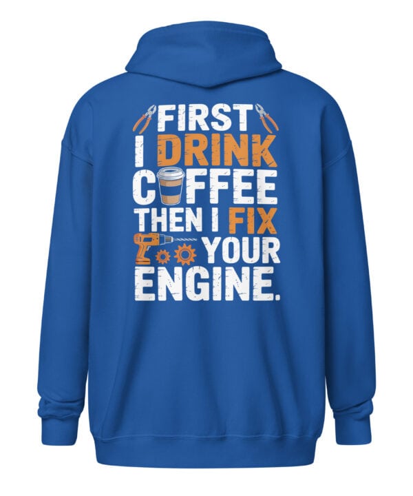 Mechanic Coffee Hoodie | First I Drink Coffee Then I Fix Your Engine – royal back