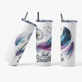 Just Breathe Tumbler | Calm Feathers & Dandelion Art