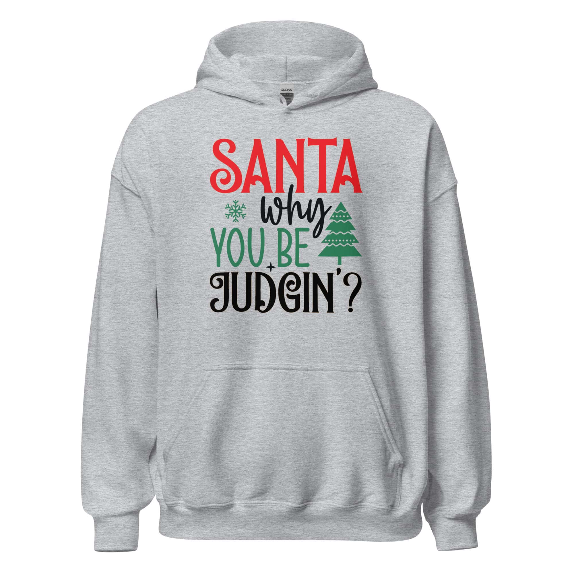 Santa Why You Be Judgin Hoodie | Funny Christmas Sweatshirt – grey front