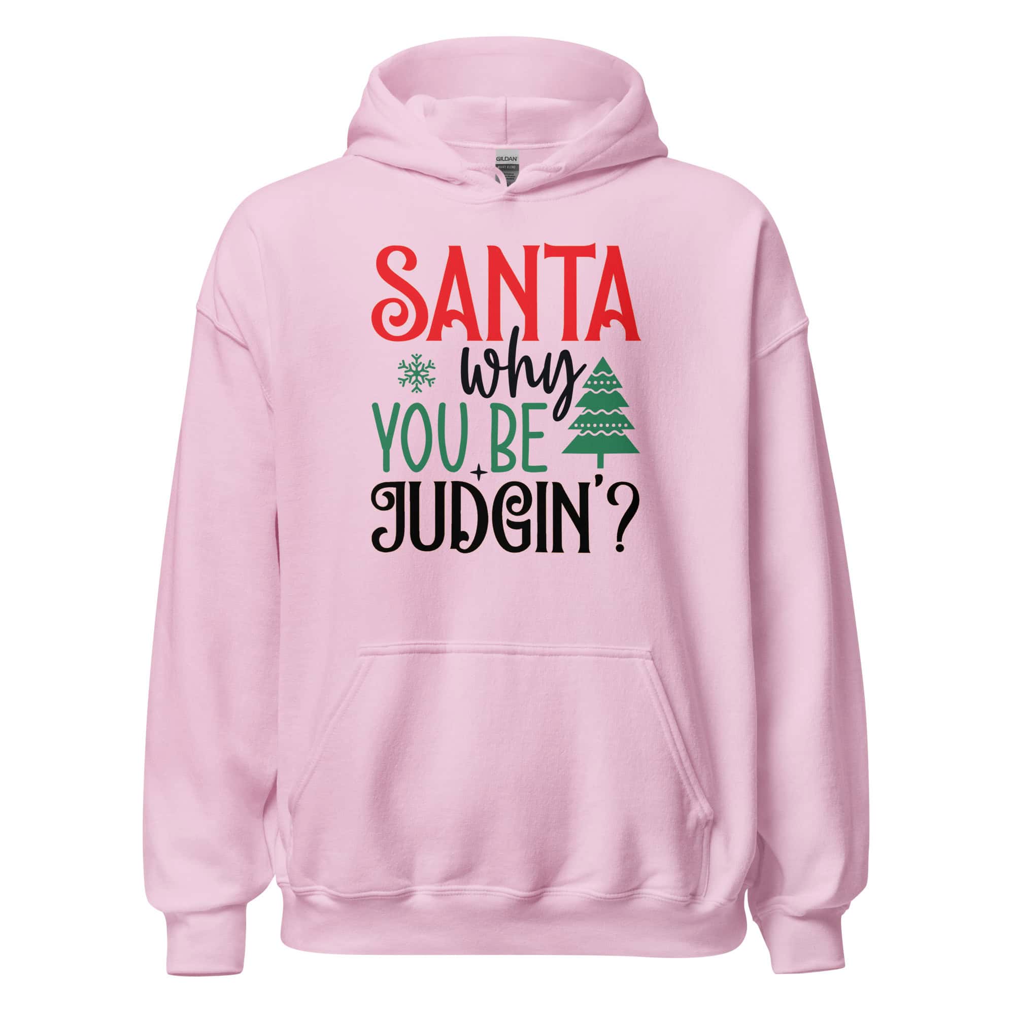 Santa Why You Be Judgin Hoodie | Funny Christmas Sweatshirt – pink front