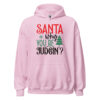 Santa Why You Be Judgin Hoodie | Funny Christmas Sweatshirt – pink front
