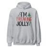 I’m Freaking Jolly Hoodie | Funny Christmas Sweatshirt – grey front