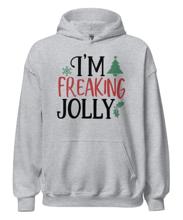 I’m Freaking Jolly Hoodie | Funny Christmas Sweatshirt – grey front